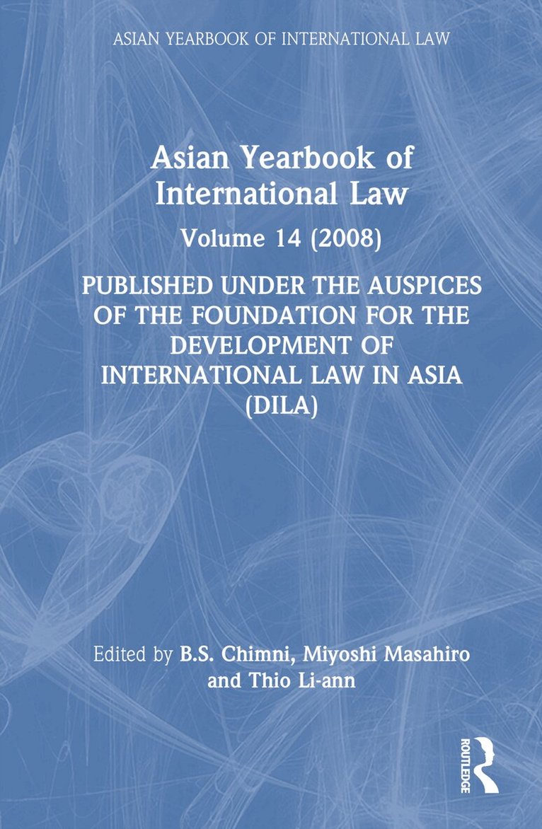 B.S. Chimni, Miyoshi Masahiro, Li-ann Thio - Asian Yearbook of International Law, Inbunden