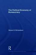 Political Economy of Bureaucracy
