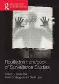 Routledge Handbook of Surveillance Studies