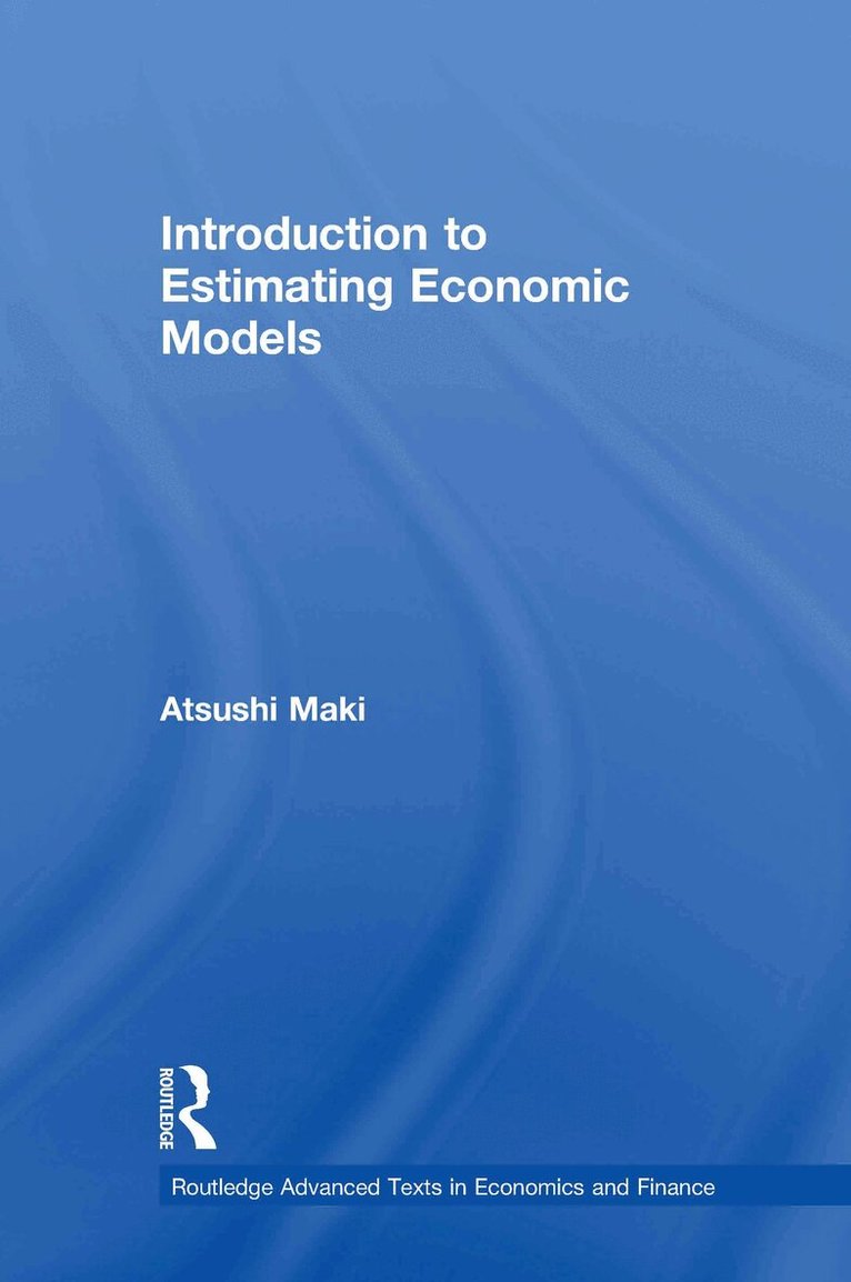 Atsushi Maki - Introduction to Estimating Economic Models, Inbunden. Tillgänglighet: Lägg i varukorg