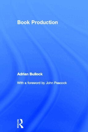 Adrian Bullock - Book Production, Inbunden