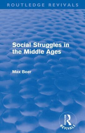 Max Beer - Social Struggles in the Middle Ages (Routledge Revivals), Häftad