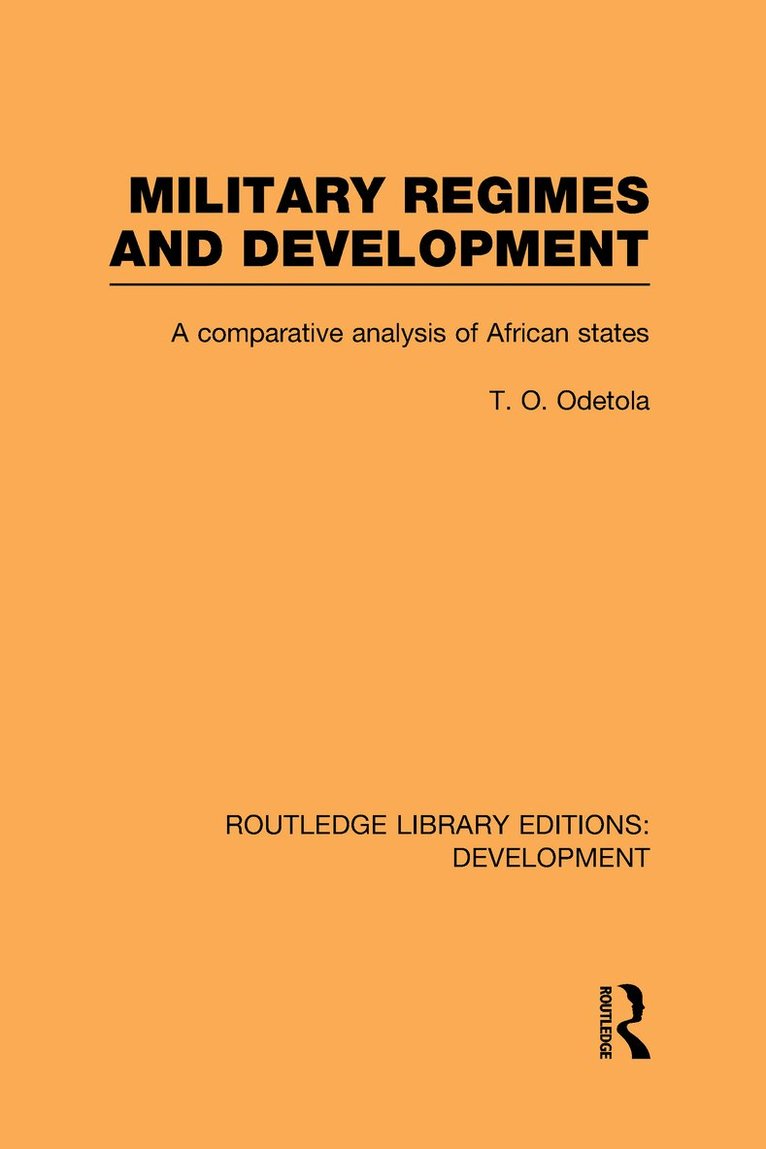 Olatunde Odetola - Military Regimes and Development, Inbunden. Tillgänglighet: Lägg i varukorg
