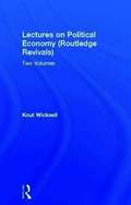 Lectures on Political Economy (Routledge Revivals)