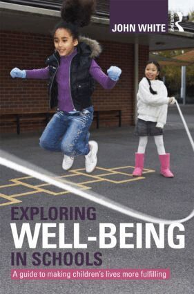 John Peter White - Exploring Well-Being in Schools, Häftad