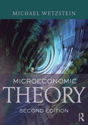 Michael Wetzstein - Microeconomic Theory second edition, Häftad. Tillgänglighet: Tillfälligt slut