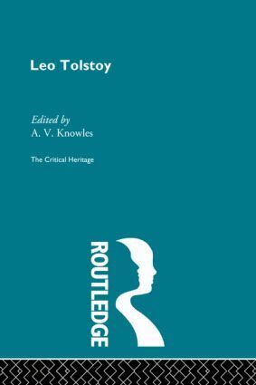 A V Knowles, A. V. Knowles - Count Leo Nikolaevich Tolstoy: The Critical Heritage, Häftad