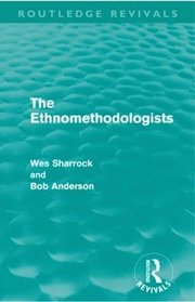 The Ethnomethodologists (Routledge Revivals)