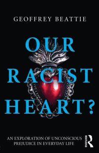 Our Racist Heart?