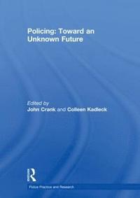 Policing: Toward an Unknown Future