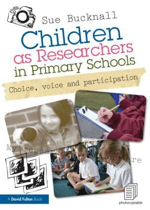 Sue Bucknall - Children as Researchers in Primary Schools, Häftad