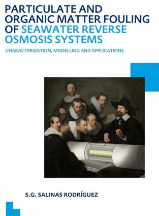 Sergio G. Salinas Rodriguez - Particulate and Organic Matter Fouling of Seawater Reverse Osmosis Systems, Häftad. Tillgänglighet: Tillfälligt slut