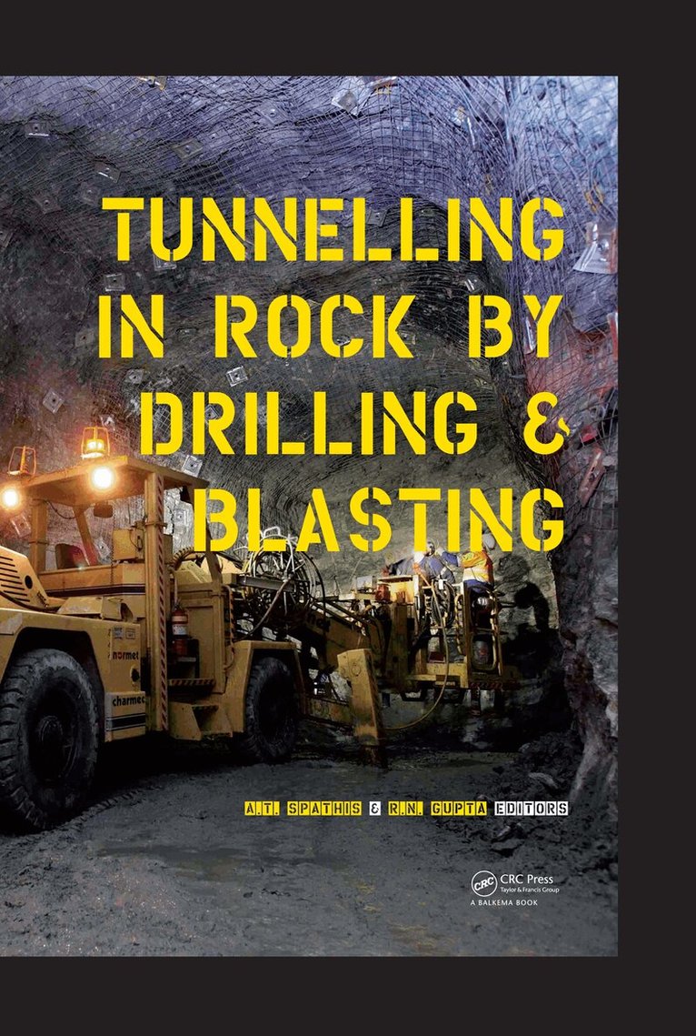 Alex Spathis, R.N. Gupta - Tunneling in Rock by Drilling and Blasting, Inbunden. Tillgänglighet: Tillfälligt slut