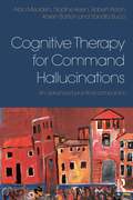 Cognitive Therapy for Command Hallucinations
