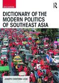 Dictionary of the Modern Politics of Southeast Asia