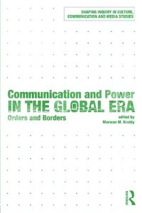 Communication and Power in the Global Era