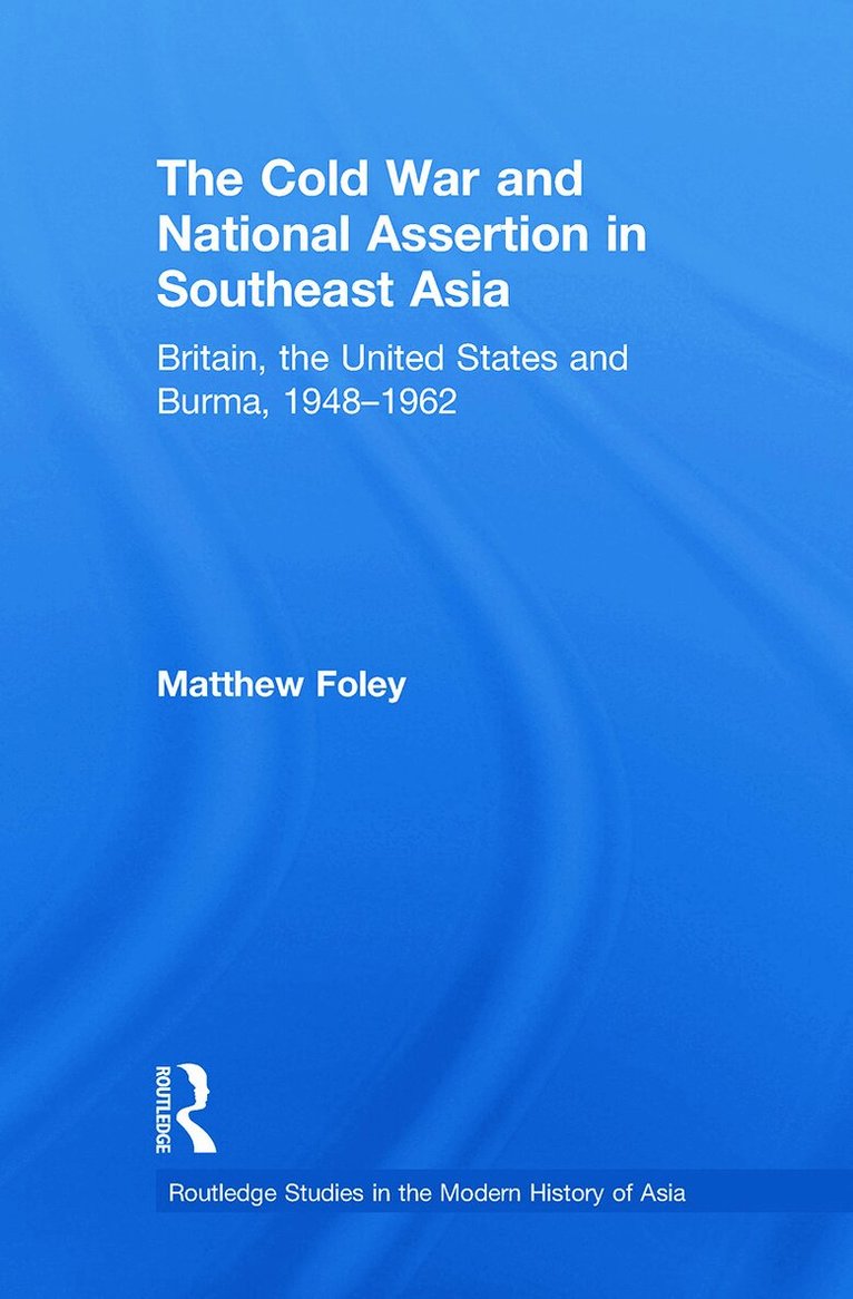 Matthew Foley - Cold War and National Assertion in Southeast Asia, Häftad. Tillgänglighet: Lägg i varukorg