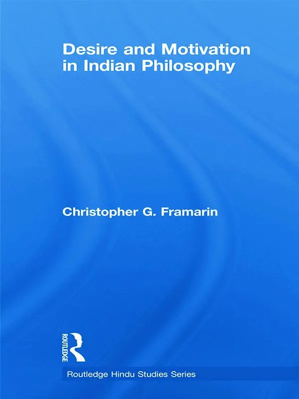 Desire and Motivation in Indian Philosophy