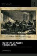 Origins of Modern Financial Crime