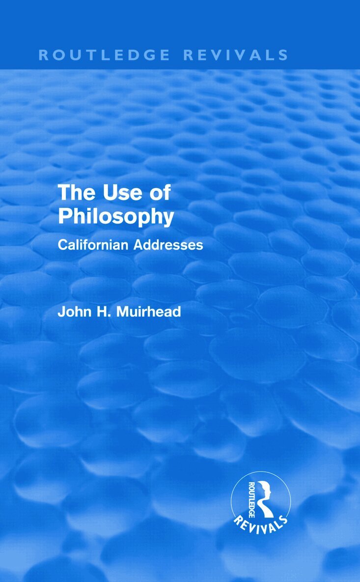 John Muirhead - Use of Philosophy (Routledge Revivals), Inbunden. Tillgänglighet: Lägg i varukorg