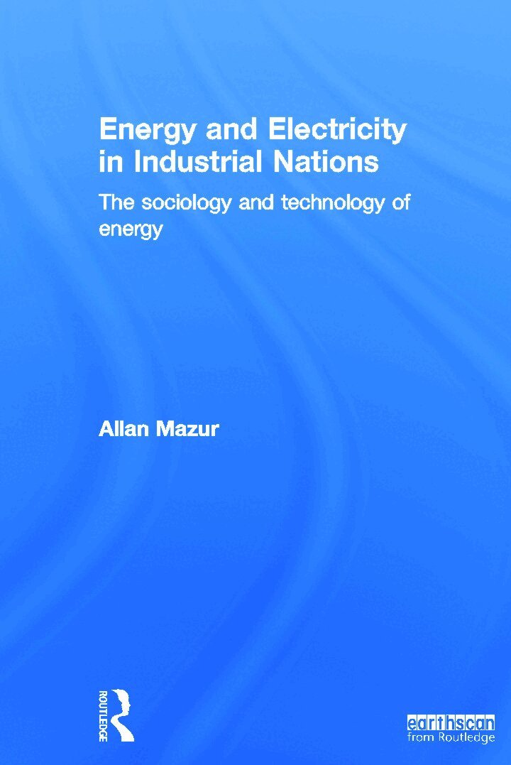 Allan Mazur - Energy and Electricity in Industrial Nations, Inbunden
