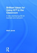 Brilliant Ideas for Using ICT in the Classroom