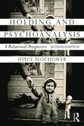 Holding and Psychoanalysis, 2nd edition