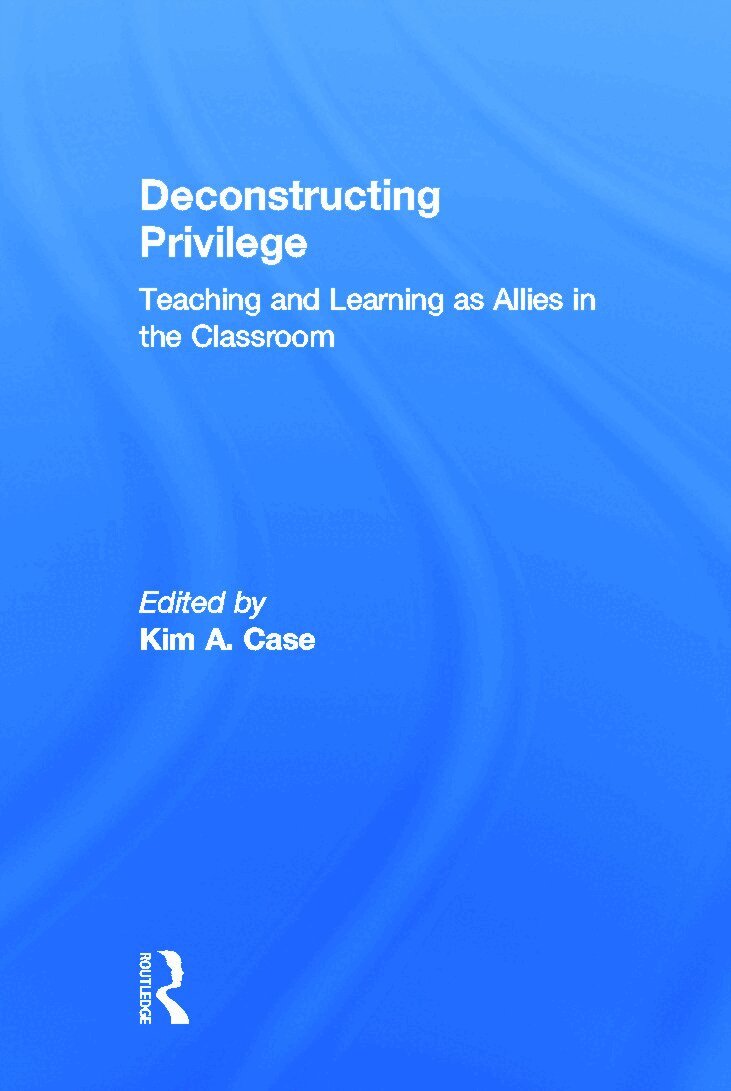 Kim Case - Deconstructing Privilege, Inbunden. Tillgänglighet: Lägg i varukorg