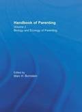 Handbook of Parenting