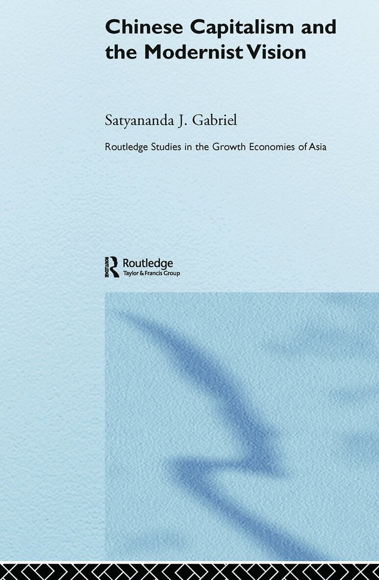 Satyananda Gabriel - Chinese Capitalism and the Modernist Vision, Häftad