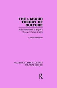 Labour Theory of Culture Routledge Library Editions: Political Science Volume 42