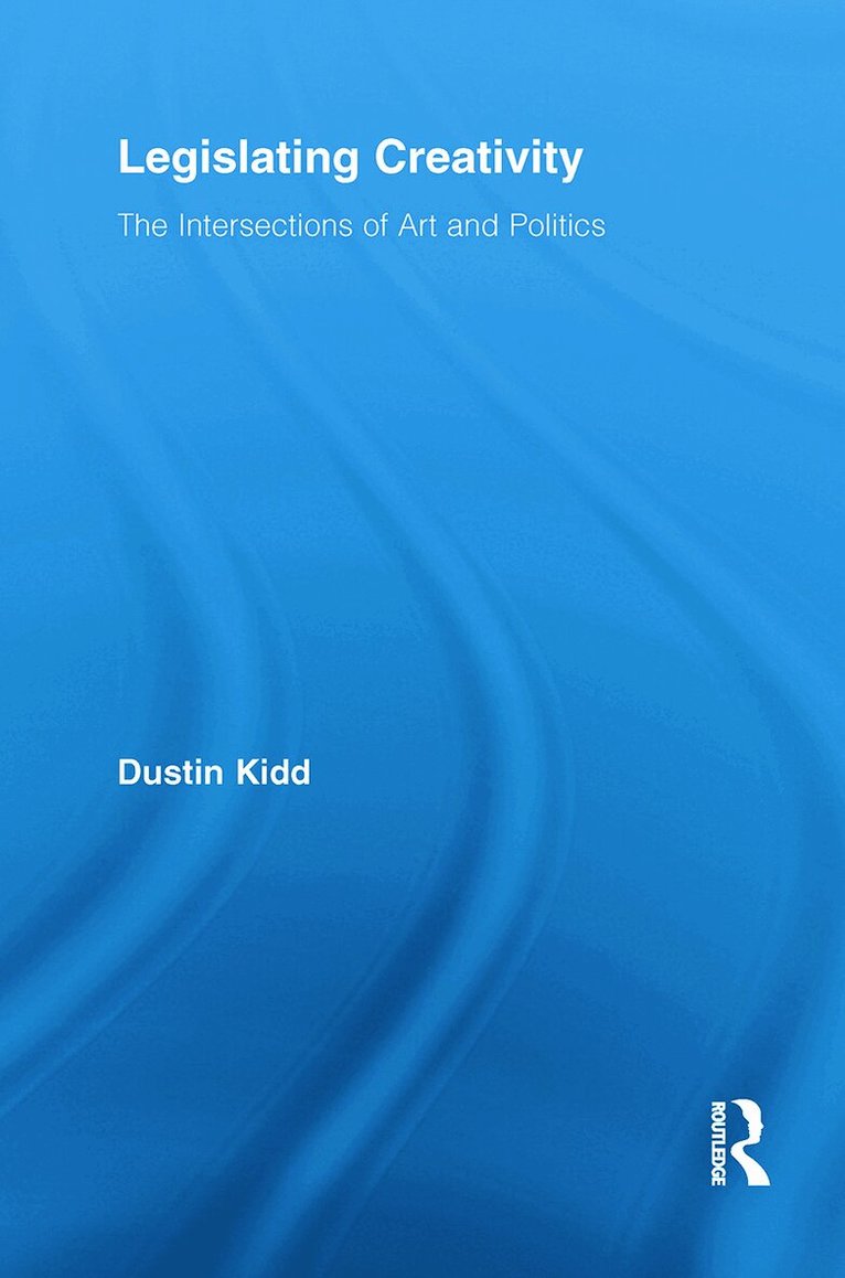 Dustin Kidd - Legislating Creativity, Häftad
