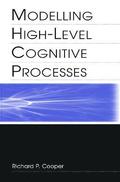 Modelling High-level Cognitive Processes