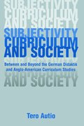 Subjectivity, Curriculum, and Society