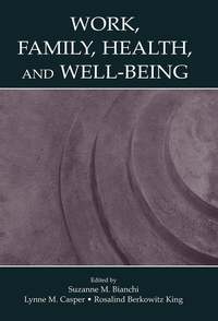 Work, Family, Health, and Well-Being