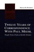 Twelve Years of Correspondence With Paul Meehl