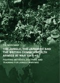 Jungle, Japanese and the British Commonwealth Armies at War, 1941-45
