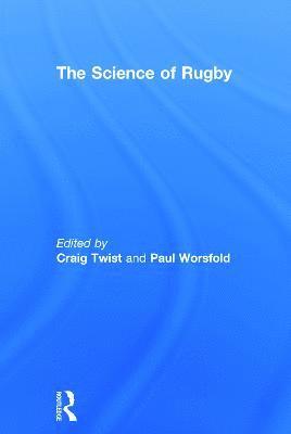 Craig Twist, Paul Worsfold - The Science of Rugby, Inbunden. Tillgänglighet: Tillfälligt slut
