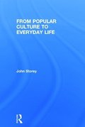 From Popular Culture to Everyday Life