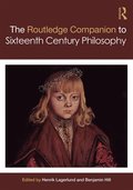 Routledge Companion to Sixteenth Century Philosophy