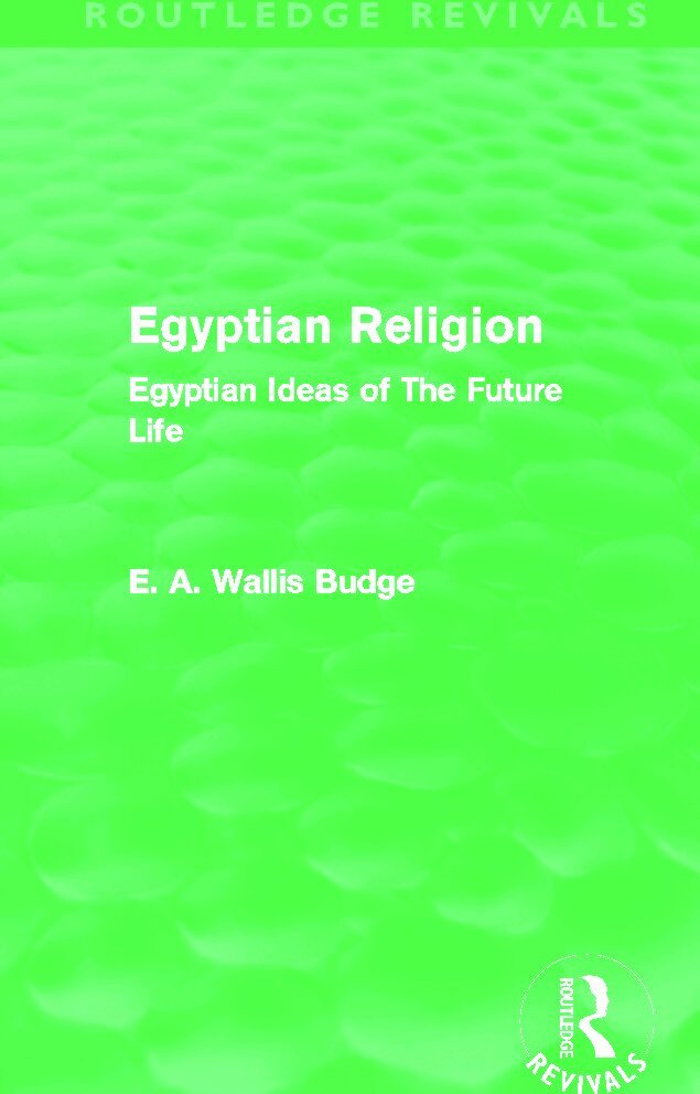 E. A. Budge - Egyptian Religion (Routledge Revivals), Inbunden