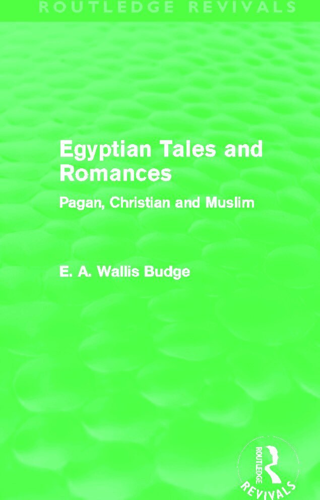 E. A. Budge - Egyptian Tales and Romances (Routledge Revivals), Inbunden