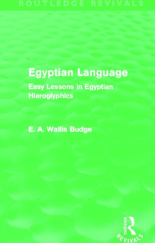 E. A. Budge - Egyptian Language (Routledge Revivals), Inbunden