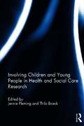 Involving Children and Young People in Health and Social Care Research