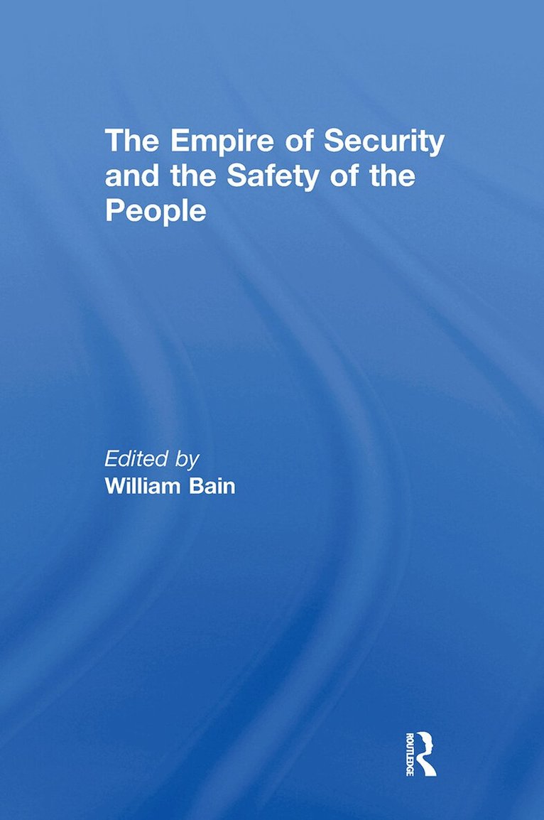William Bain - Empire of Security and the Safety of the People, Häftad. Tillgänglighet: Lägg i varukorg