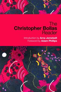 Christopher Bollas Reader