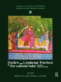 Garden and Landscape Practices in Pre-colonial India