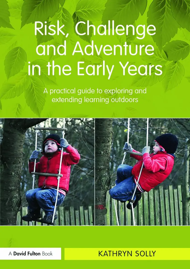 Kathryn Solly - Risk, Challenge and Adventure in the Early Years, Häftad. Tillgänglighet: Lägg i varukorg