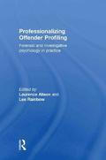 Professionalizing Offender Profiling