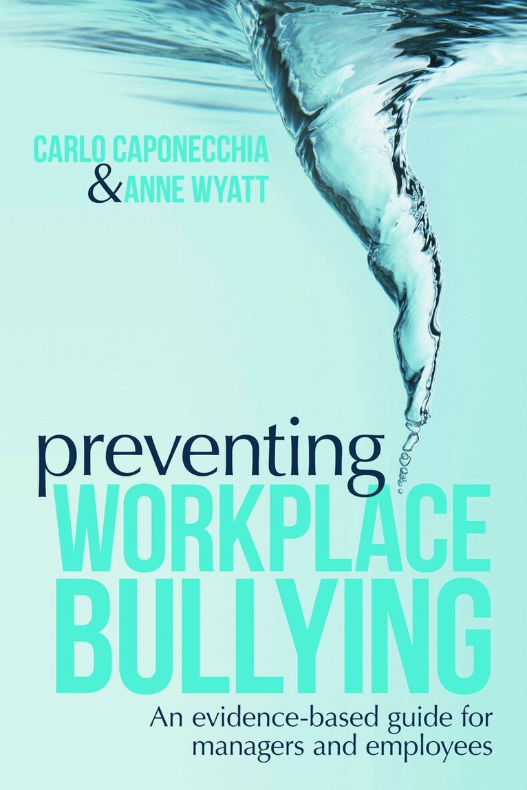 Carlo Caponecchia, Anne Wyatt - Preventing Workplace Bullying, Häftad. Tillgänglighet: Lägg i varukorg